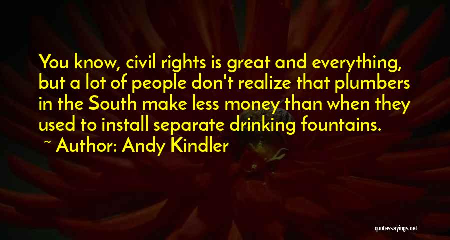 Fountains Quotes By Andy Kindler