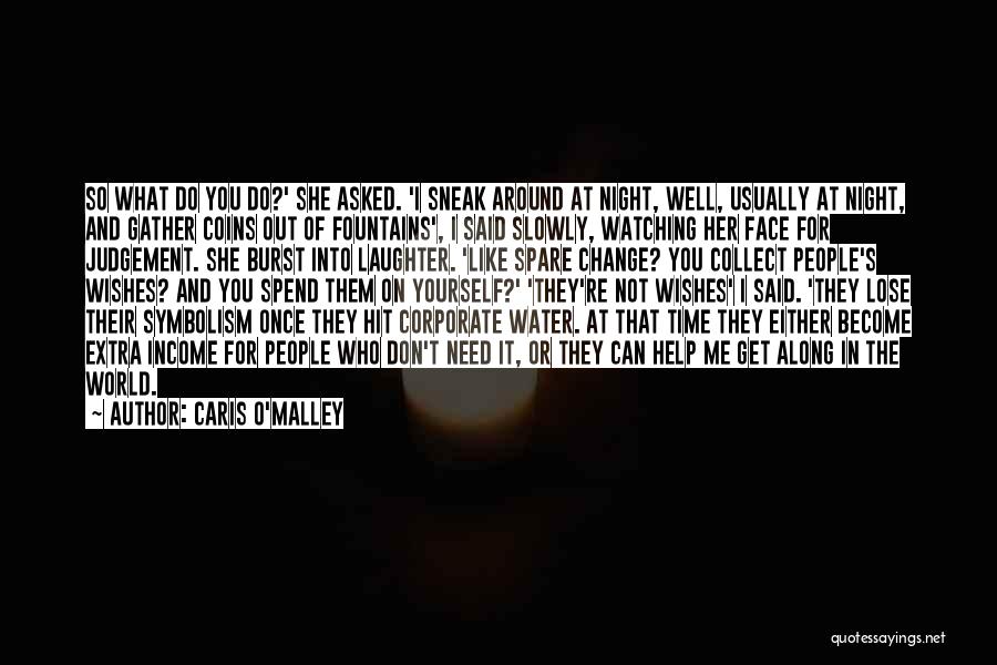 Fountains Quotes By Caris O'Malley