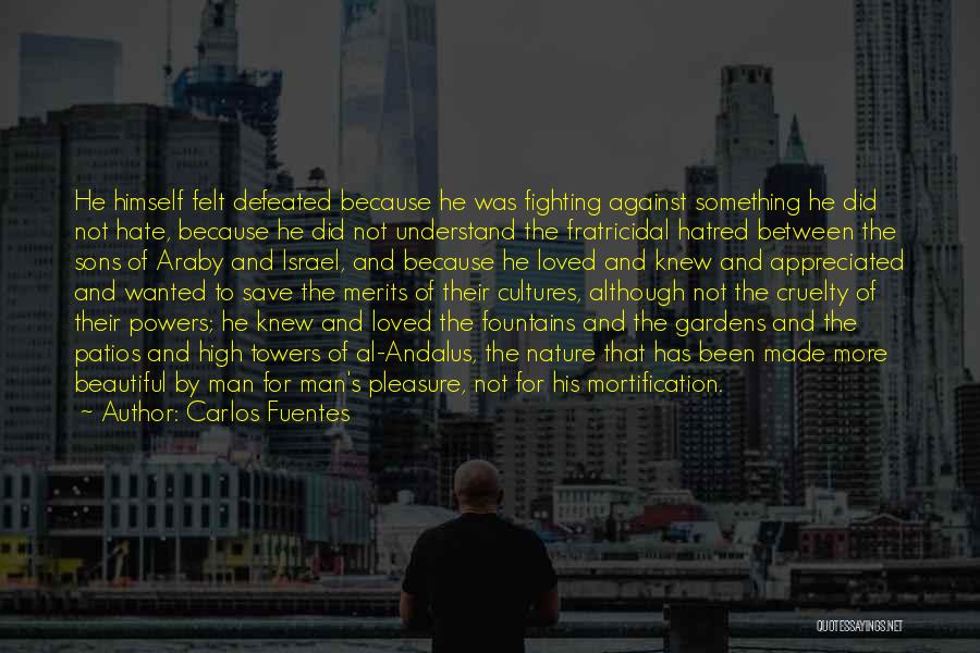 Fountains Quotes By Carlos Fuentes