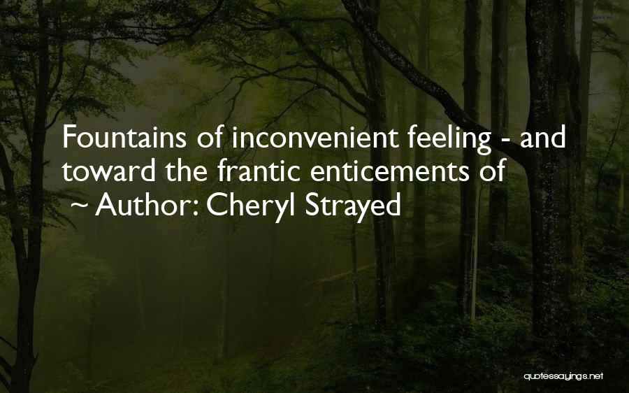 Fountains Quotes By Cheryl Strayed