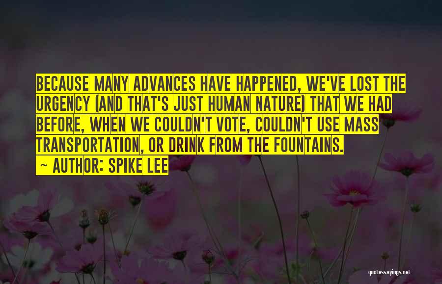 Fountains Quotes By Spike Lee