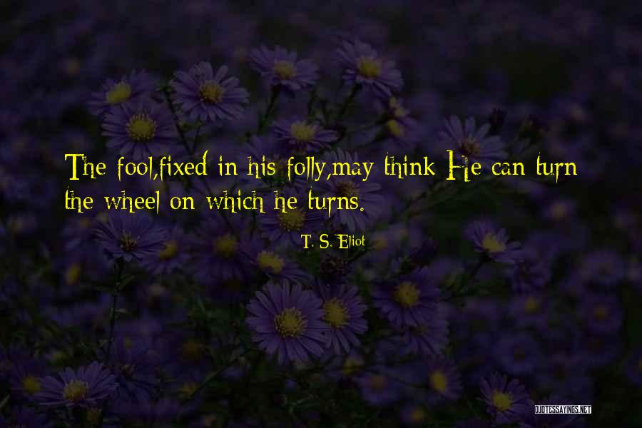 Fountoukis Quotes By T. S. Eliot Fountoukis Quotes By T. S. Eliot