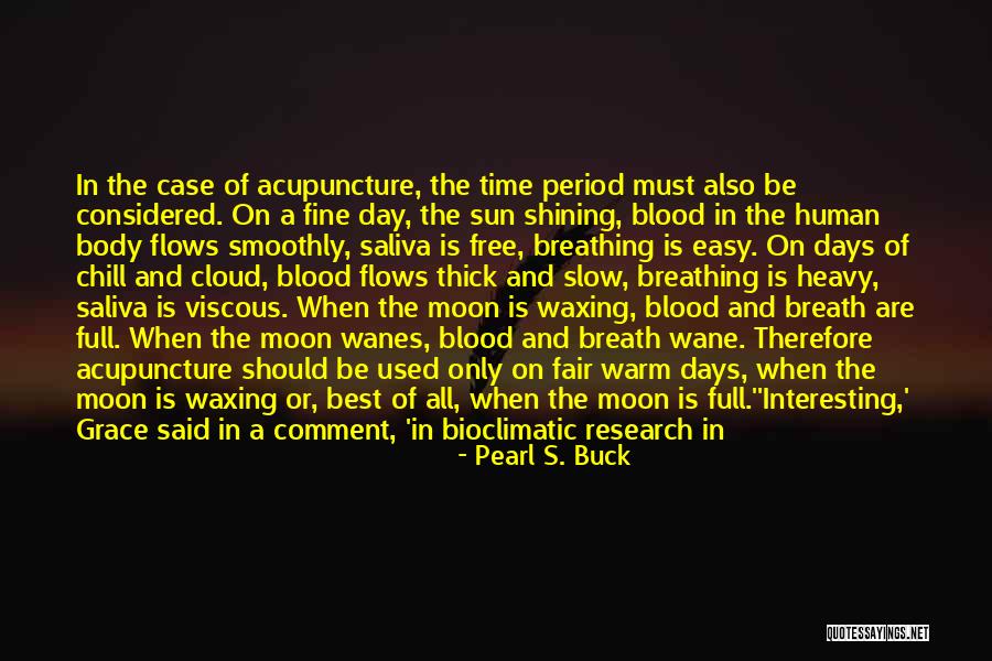 Four Blood Moon Quotes By Pearl S. Buck