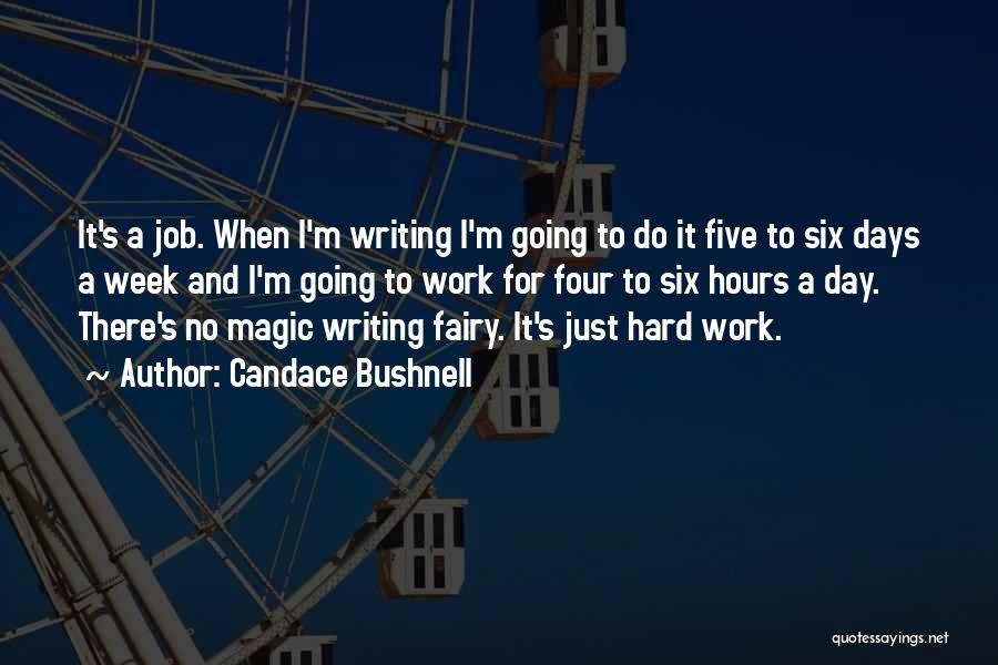 Four Day Work Week Quotes By Candace Bushnell