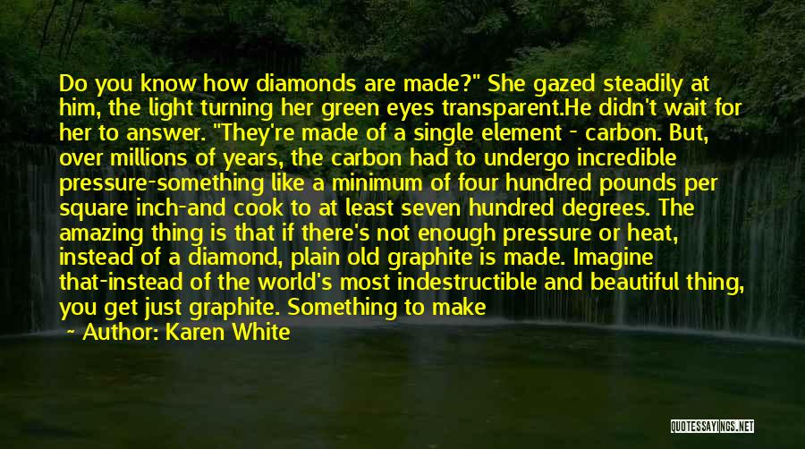 Four Diamonds Quotes By Karen White