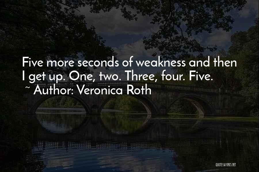 Four Five Seconds Quotes By Veronica Roth