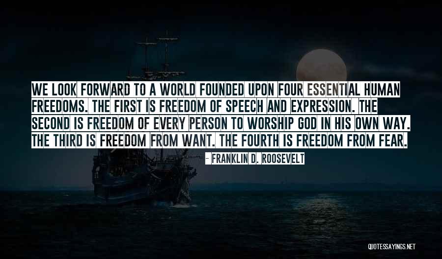 Four Freedoms Quotes By Franklin D. Roosevelt