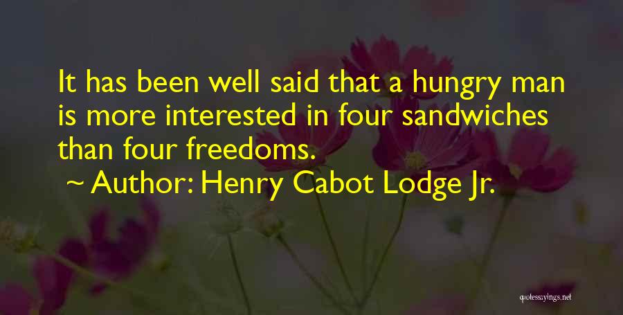 Four Freedoms Quotes By Henry Cabot Lodge Jr.