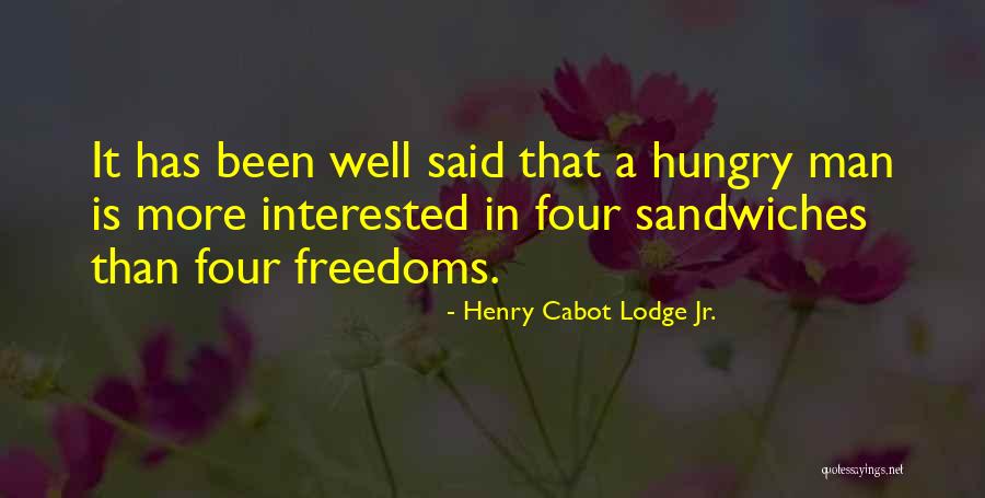 Four Freedoms Quotes By Henry Cabot Lodge Jr.