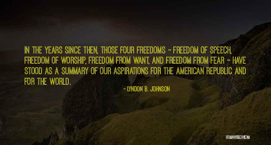 Four Freedoms Quotes By Lyndon B. Johnson Four Freedoms Quotes By Lyndon B. Johnson