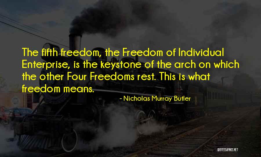 Four Freedoms Quotes By Nicholas Murray Butler