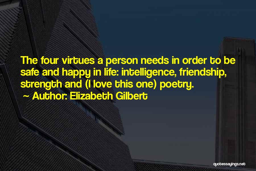 Four Friendship Quotes By Elizabeth Gilbert