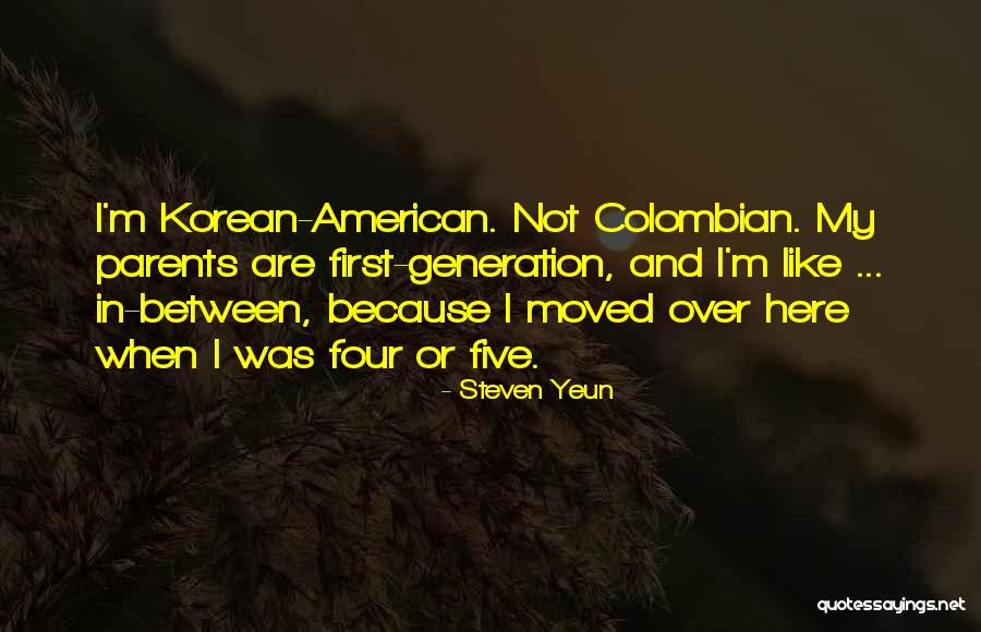 Four Generation Quotes By Steven Yeun Four Generation Quotes By Steven Yeun