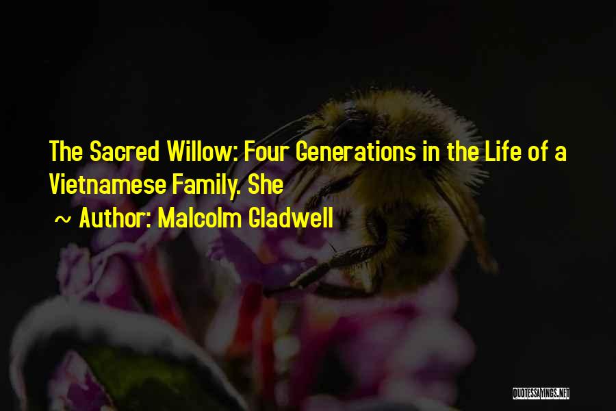 Four Generations Family Quotes By Malcolm Gladwell