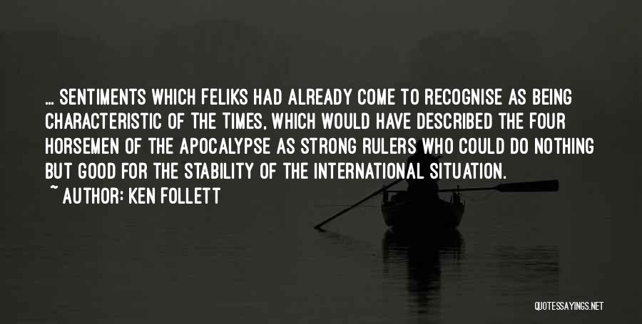 Four Horsemen Of The Apocalypse Quotes By Ken Follett