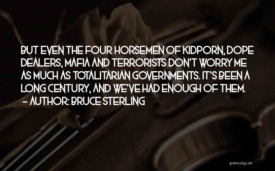 Four Horsemen Quotes By Bruce Sterling