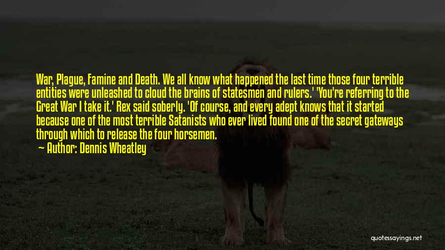 Four Horsemen Quotes By Dennis Wheatley