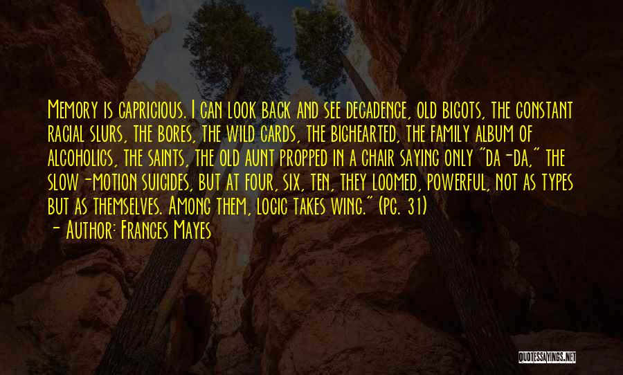 Four In A Family Quotes By Frances Mayes Four In A Family Quotes By Frances Mayes