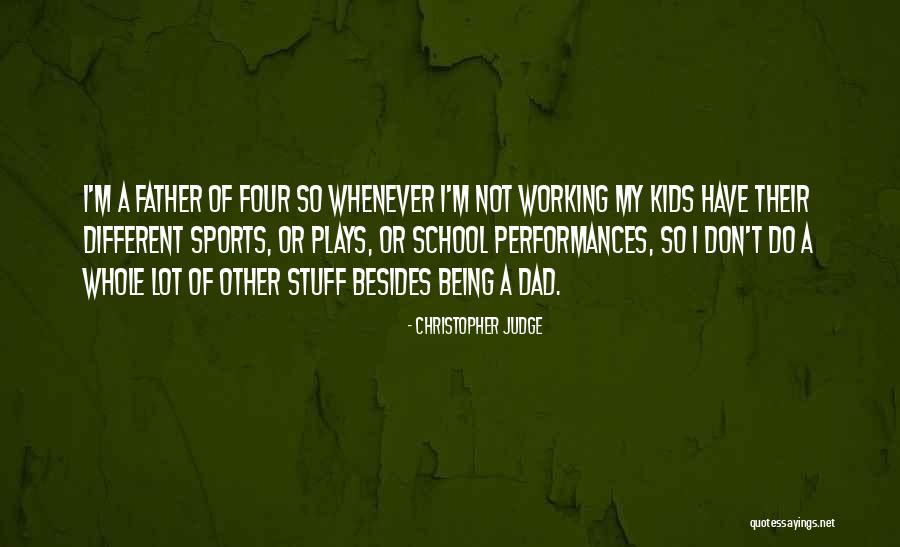 Four Kids Quotes By Christopher Judge Four Kids Quotes By Christopher Judge