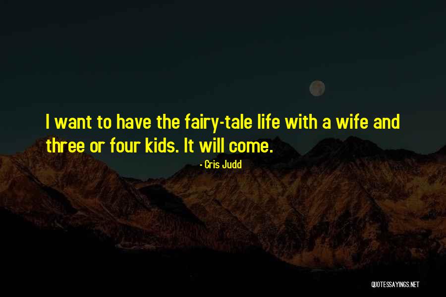 Four Kids Quotes By Cris Judd Four Kids Quotes By Cris Judd