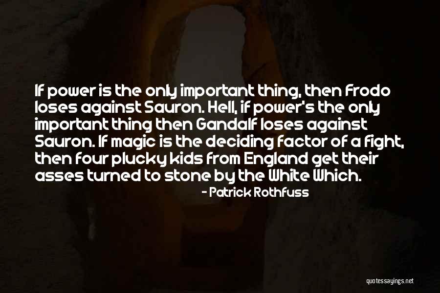 Four Kids Quotes By Patrick Rothfuss Four Kids Quotes By Patrick Rothfuss