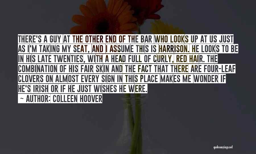 Four Leaf Clovers Quotes By Colleen Hoover