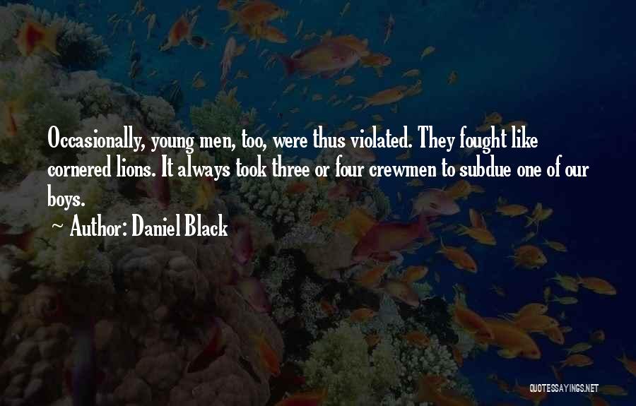 Four Lions Quotes By Daniel Black