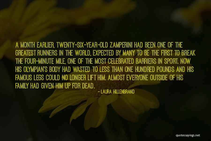 Four Minute Mile Quotes By Laura Hillenbrand Four Minute Mile Quotes By Laura Hillenbrand