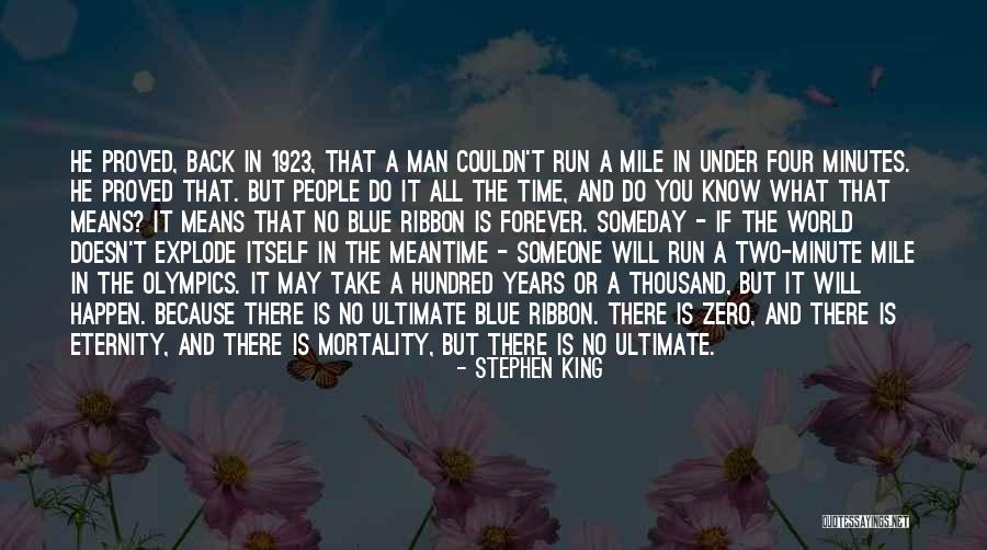 Four Minute Mile Quotes By Stephen King Four Minute Mile Quotes By Stephen King