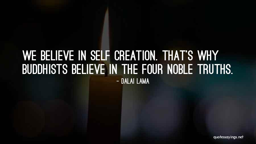 Four Noble Truths Quotes By Dalai Lama