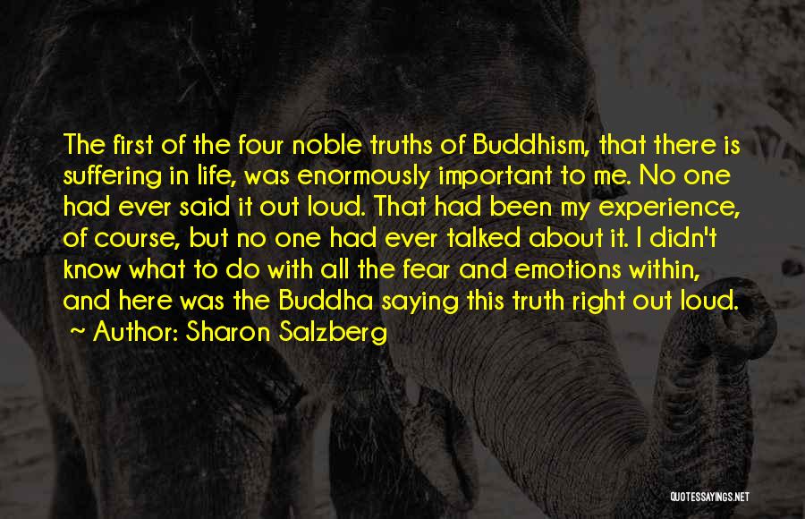 Four Noble Truths Quotes By Sharon Salzberg