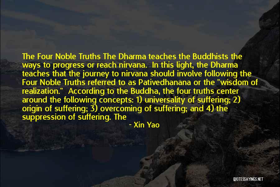 Four Noble Truths Quotes By Xin Yao