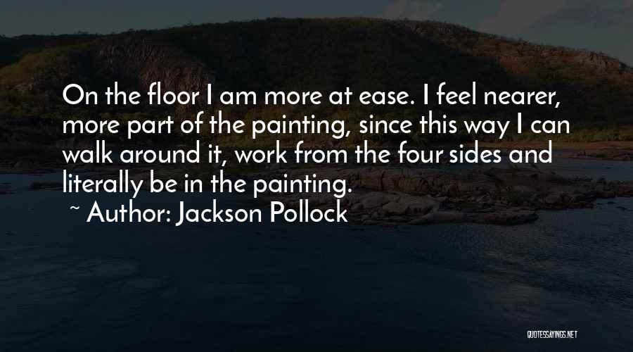 Four On The Floor Quotes By Jackson Pollock