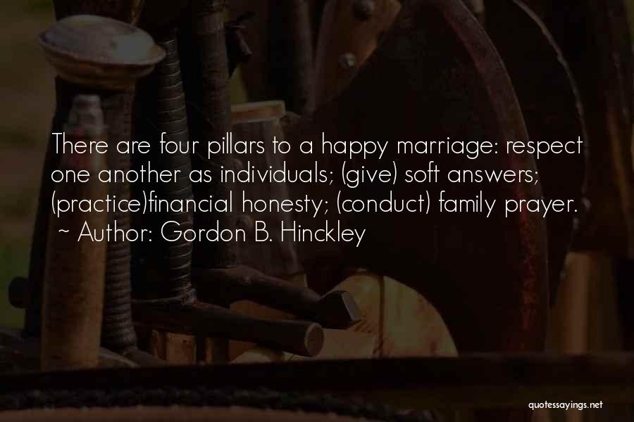 Four Pillars Quotes By Gordon B. Hinckley