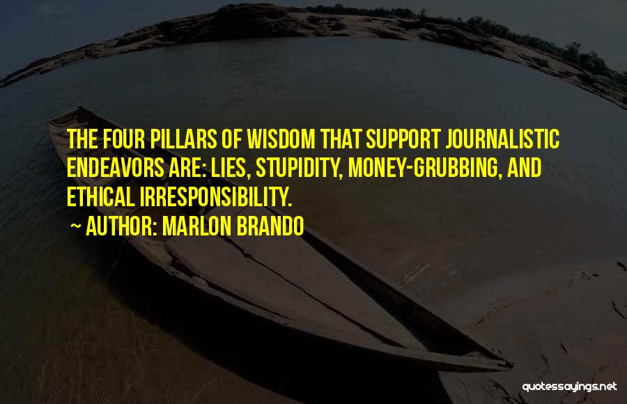 Four Pillars Quotes By Marlon Brando