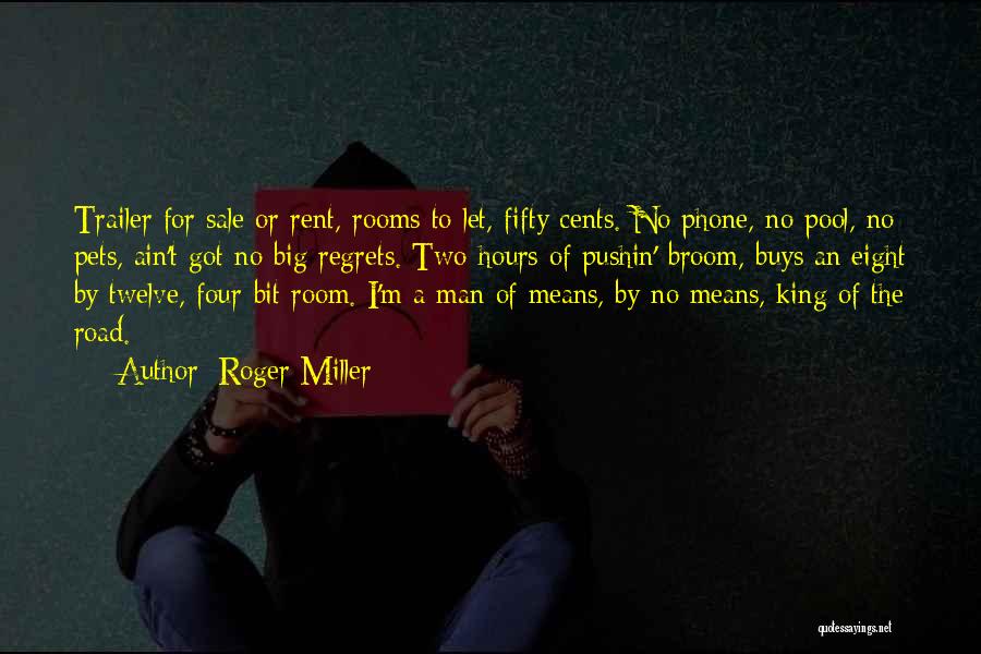 Four Rooms Quotes By Roger Miller