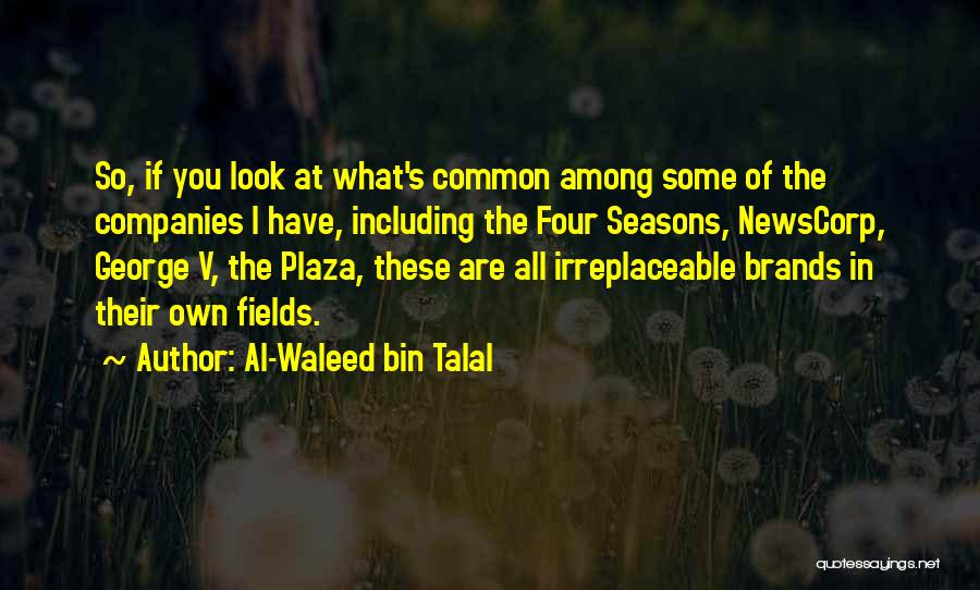 Four Seasons Quotes By Al-Waleed Bin Talal