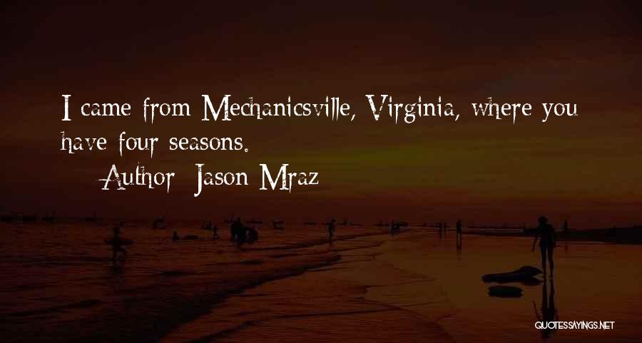 Four Seasons Quotes By Jason Mraz