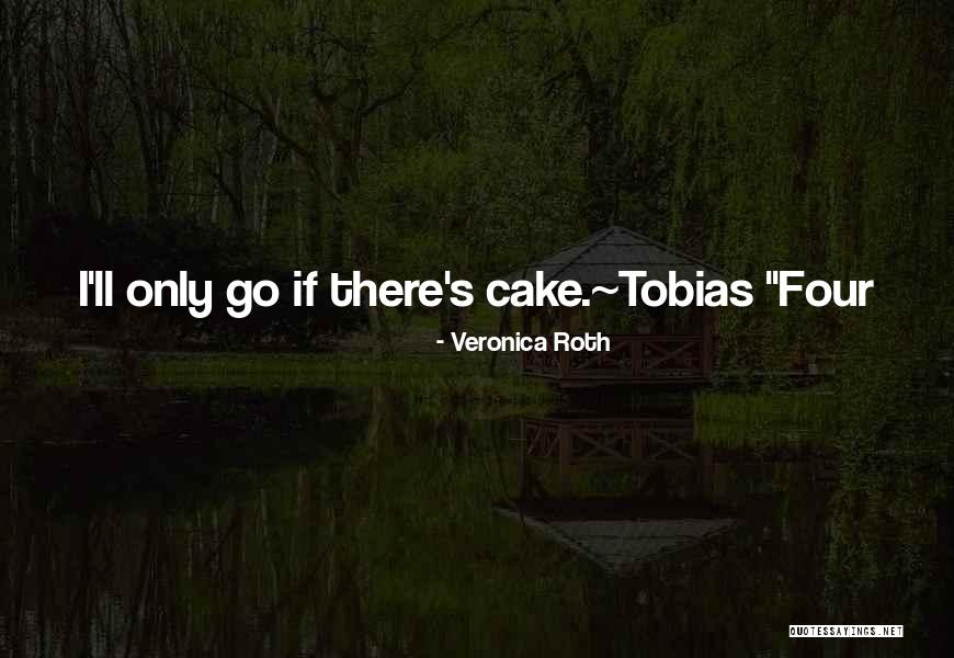 Four Tobias Quotes By Veronica Roth Four Tobias Quotes By Veronica Roth