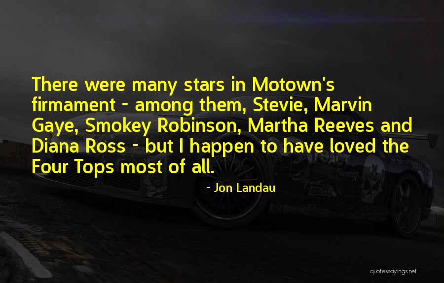 Four Tops Quotes By Jon Landau Four Tops Quotes By Jon Landau
