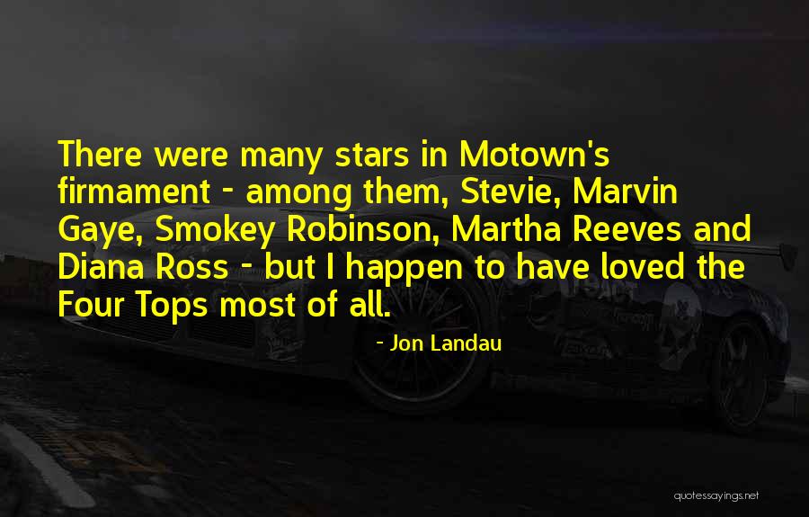 Four Tops Quotes By Jon Landau