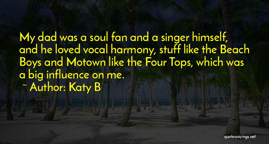 Four Tops Quotes By Katy B