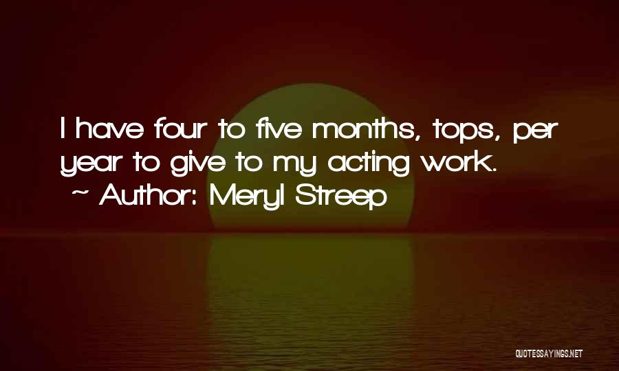 Four Tops Quotes By Meryl Streep