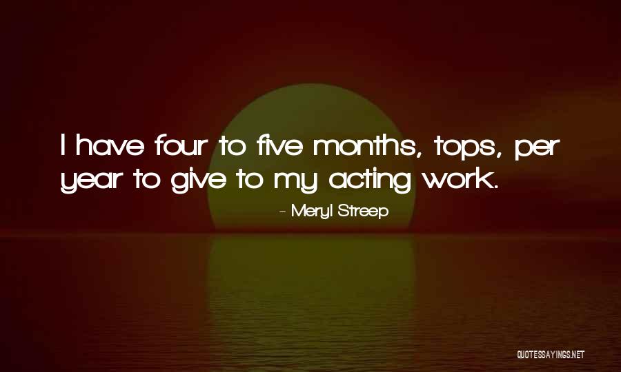 Four Tops Quotes By Meryl Streep