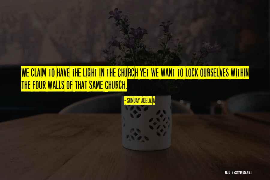 Four Walls Quotes By Sunday Adelaja Four Walls Quotes By Sunday Adelaja