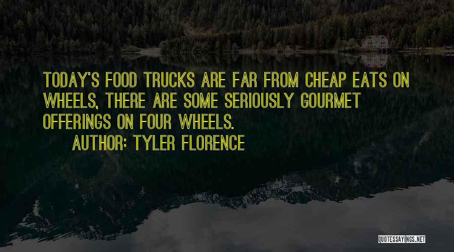 Four Wheels Quotes By Tyler Florence