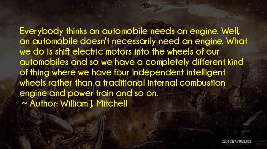 Four Wheels Quotes By William J. Mitchell