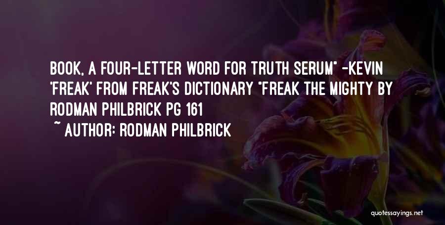 Four Word Book Quotes By Rodman Philbrick