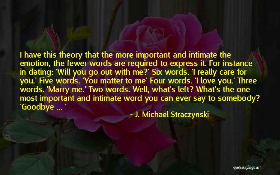 Four Words Love Quotes By J. Michael Straczynski