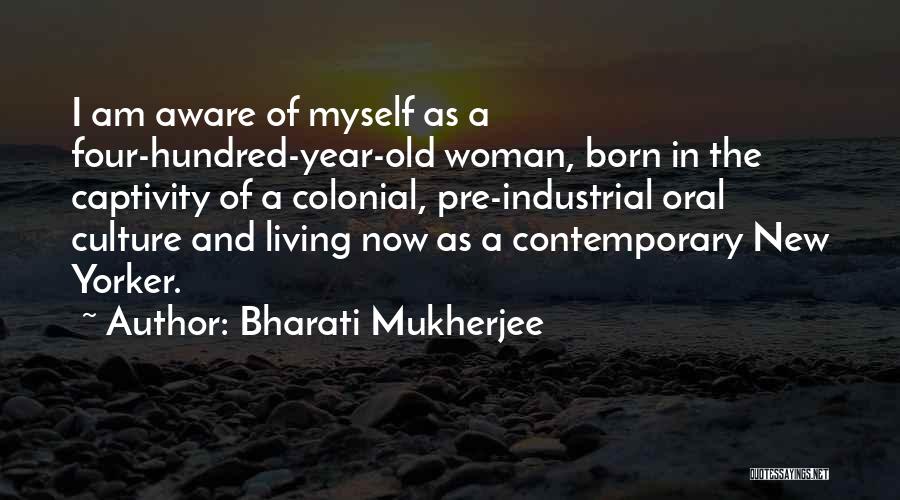 Four Year Old Quotes By Bharati Mukherjee